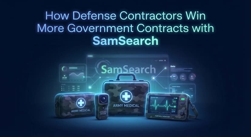How Defense Contractors Win More Government Contracts with SamSearch