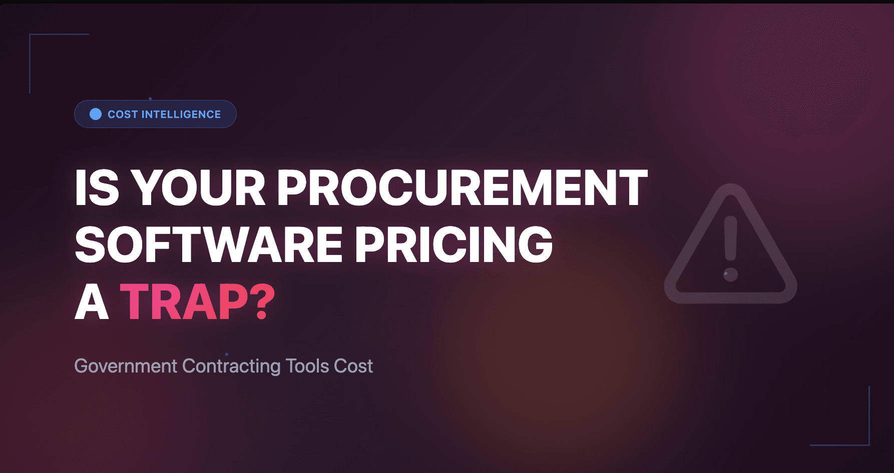 Cover Image for The $12,000 Tool Trap: Why Government Contractors Are Paying Too Much for Fragmented Solutions