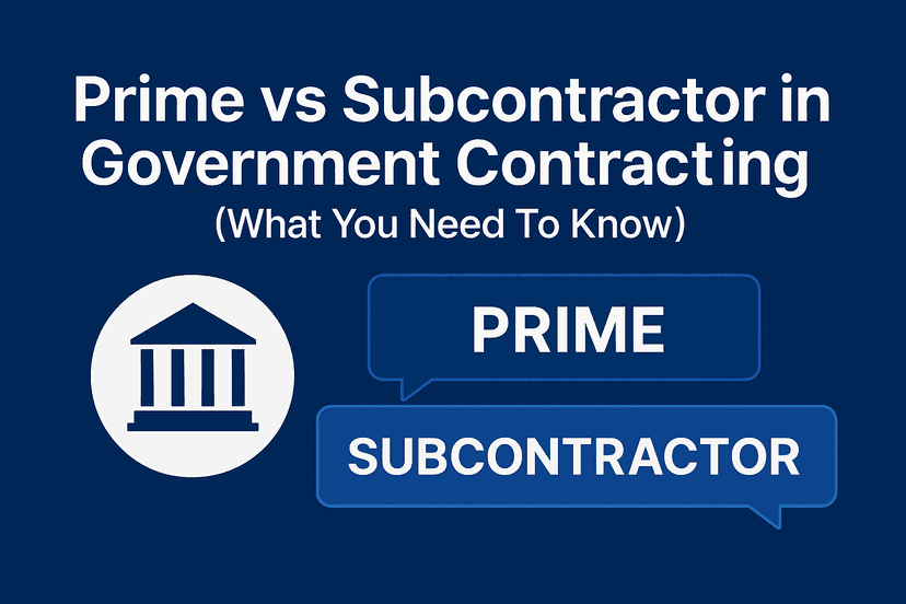 Prime vs Subcontractor in Government Contracting (What You Need To Know)