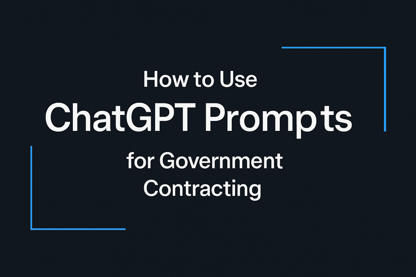ChatGPT Prompts for Government Contracting: Your Essential Cheat Sheet