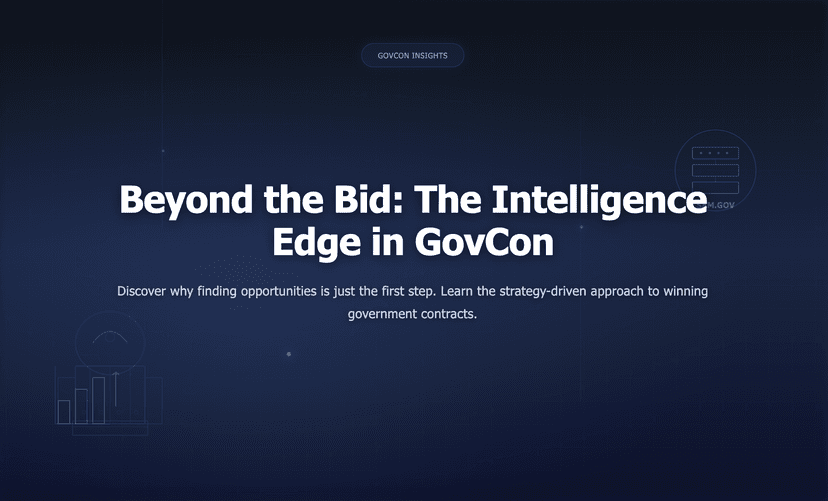 Government Contracting Intelligence: Why Finding Opportunities Isn't Enough