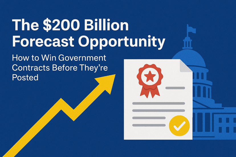 The $200 Billion Forecast Opportunity: How to Win Government Contracts Before They're Posted