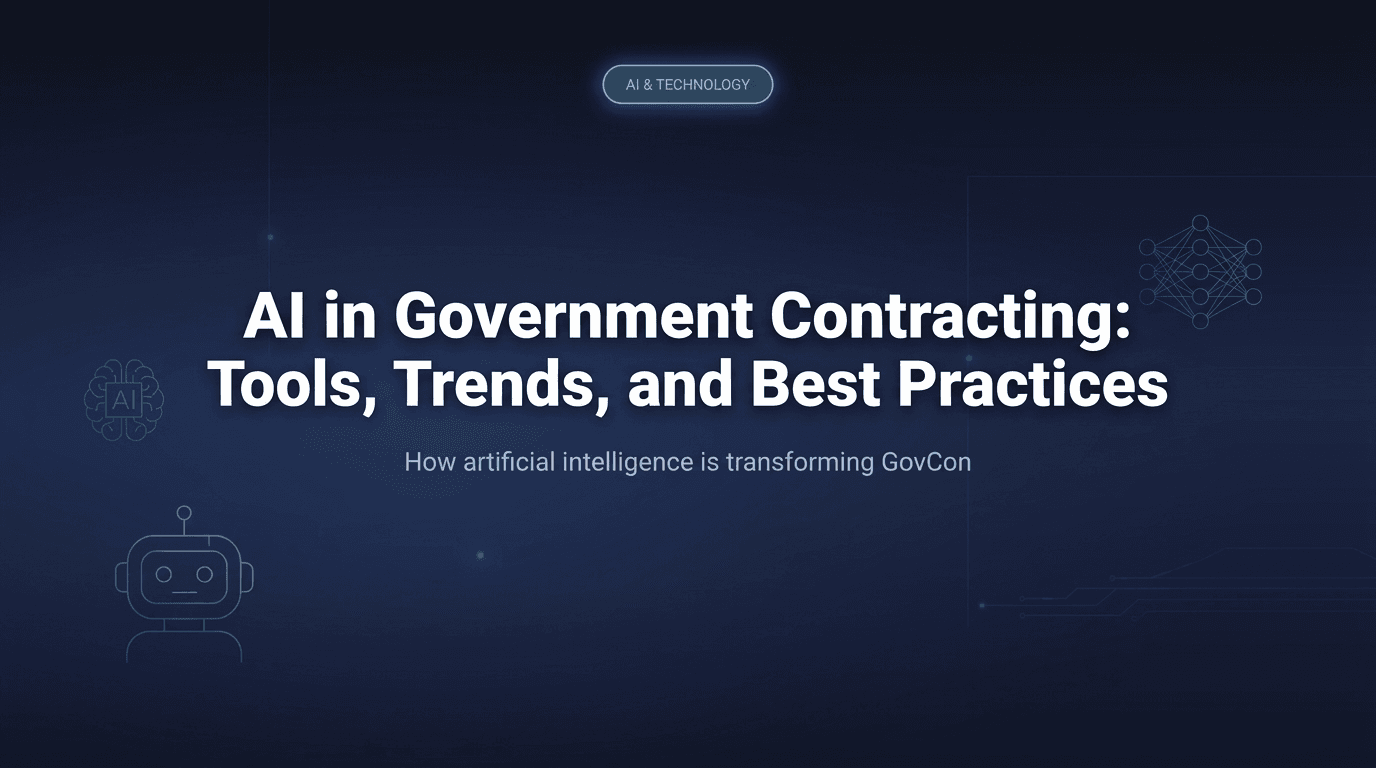 Cover Image for AI Tools for Government Contracting: How AI Is Changing GovCon