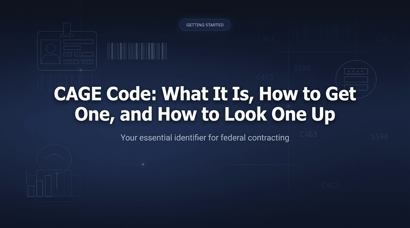Cover Image for CAGE Code: What It Is, How to Get One, and How to Look One Up