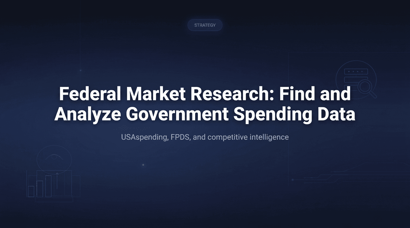 Cover Image for Federal Market Research: How to Find and Analyze Government Spending Data
