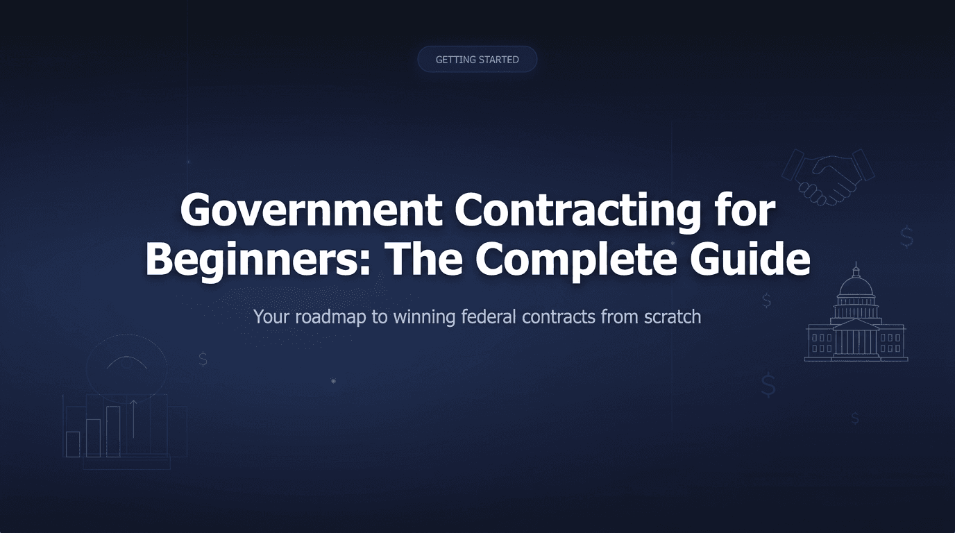 Cover Image for Government Contracting for Beginners: The Complete Guide to Getting Started