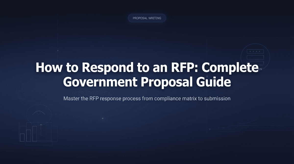 How to Respond to an RFP: Complete Government Proposal Guide (2026)