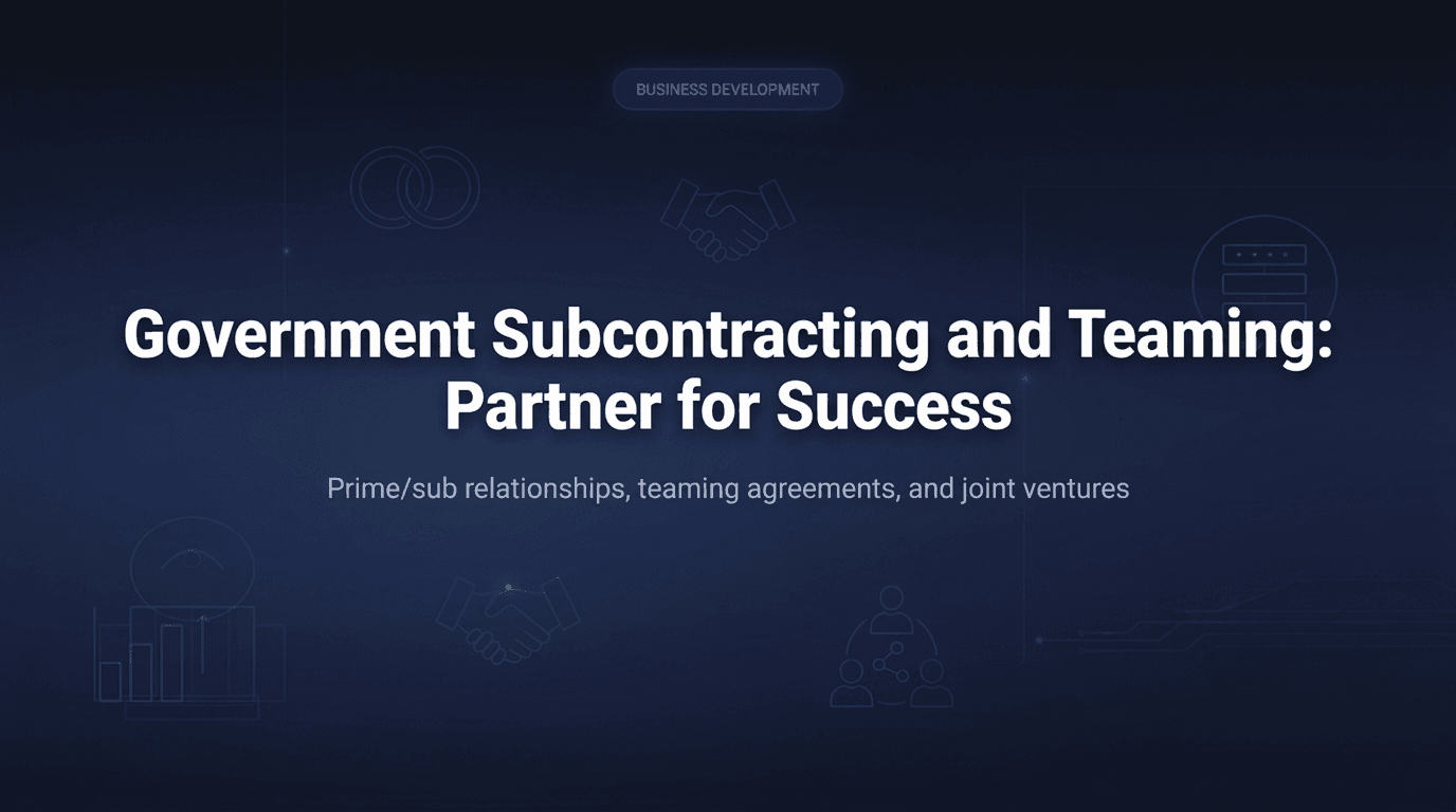Cover Image for Government Subcontracting and Teaming: How to Partner for Success