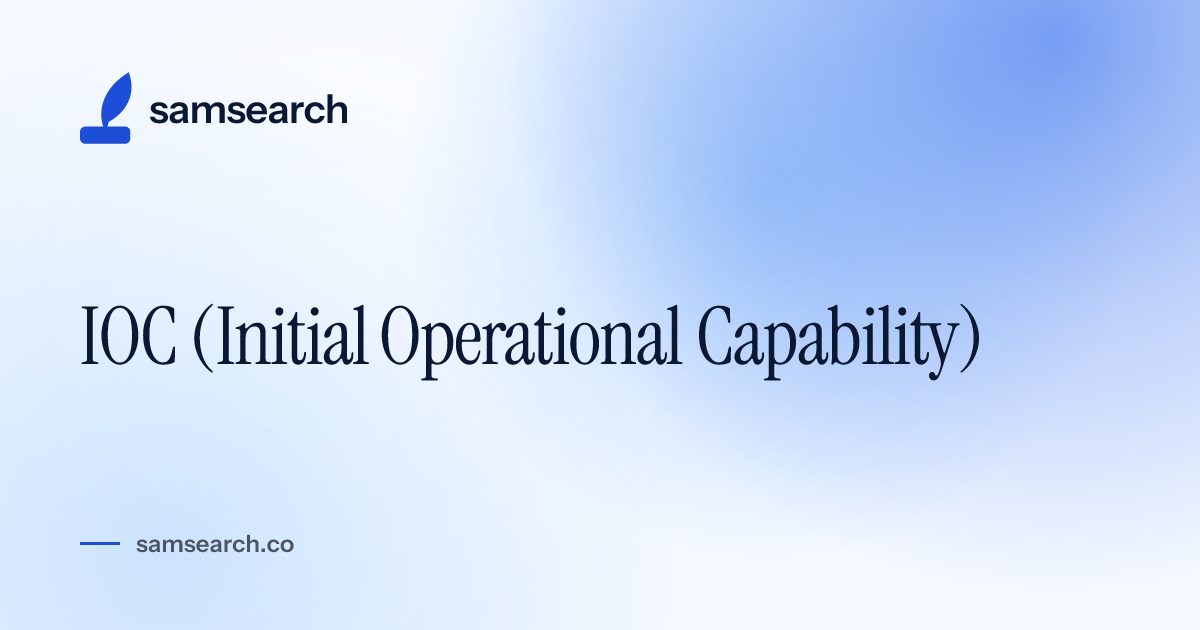 IOC (Initial Operational Capability) | SamSearch